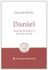 Daniel -  Staying Strong in a Hostile World 7 Session Bible Study